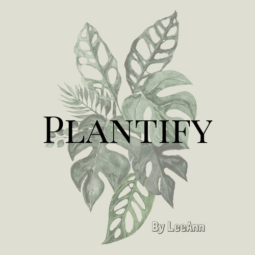 PlantifyByLeeAnn